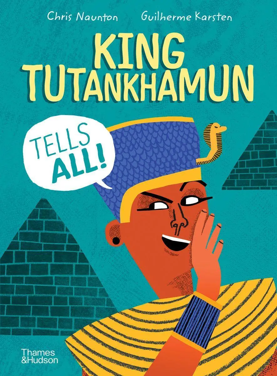 Cover: 9780500652558 | King Tutankhamun Tells All! | Chris Naunton (u. a.) | Buch | Gebunden