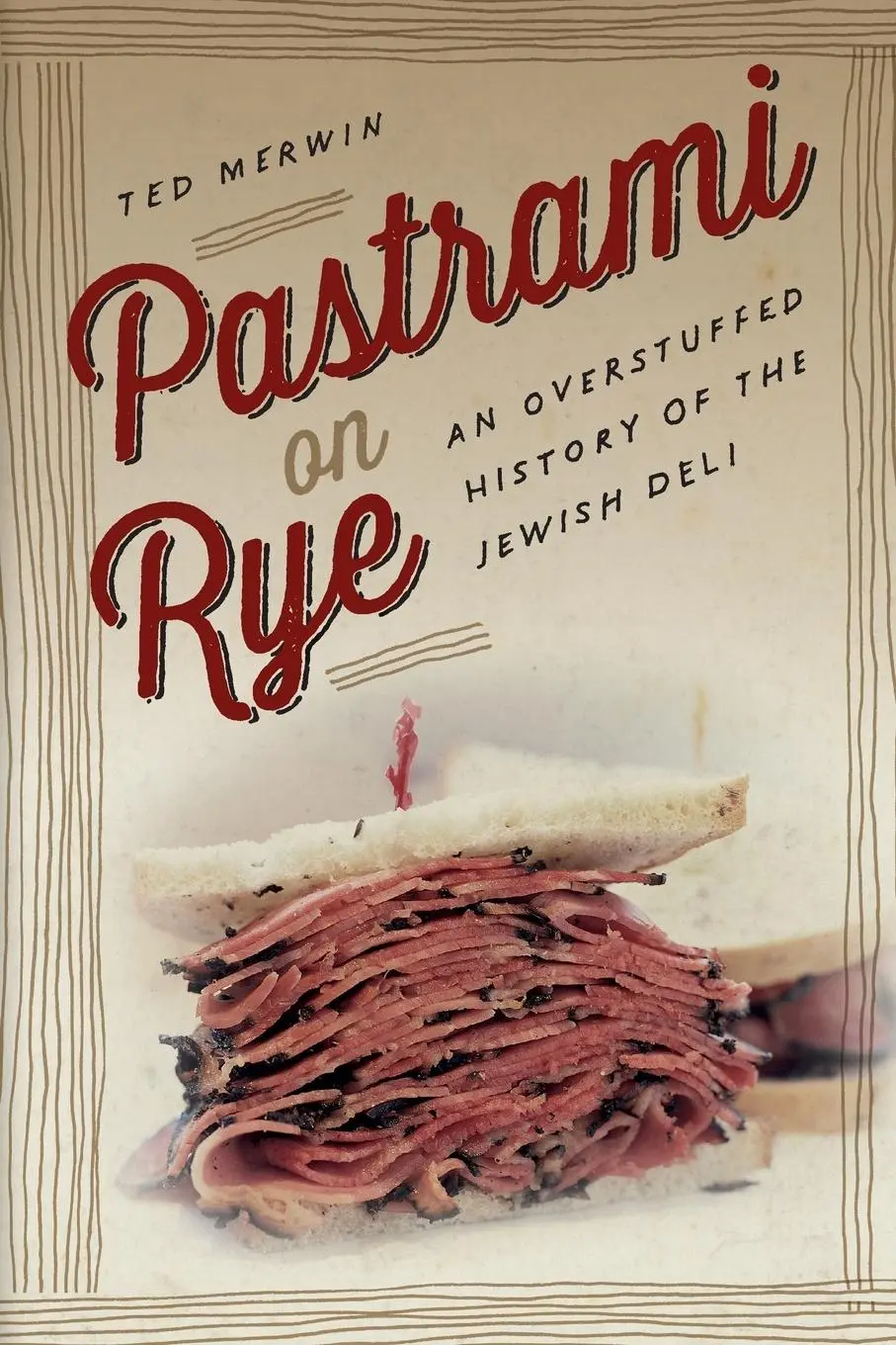 Cover: 9781479872558 | Pastrami on Rye | An Overstuffed History of the Jewish Deli | Merwin