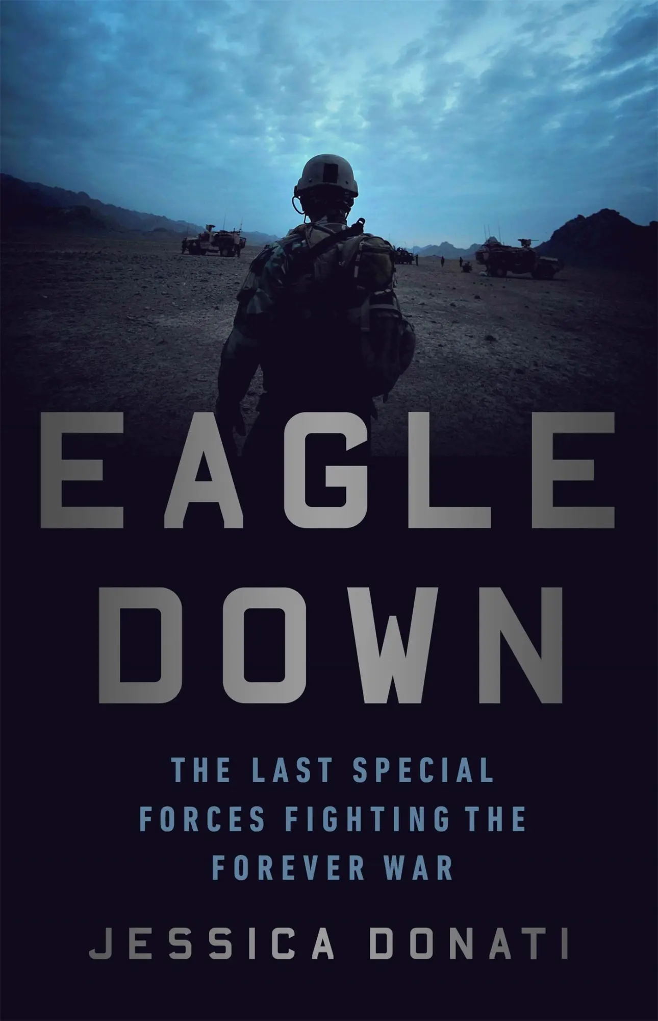 Cover: 9781541762558 | Eagle Down | The Last Special Forces Fighting the Forever War | Donati