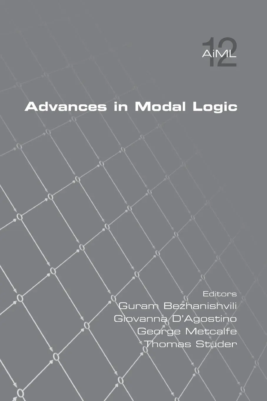 Cover: 9781848902558 | Advances in Modal Logic, Volume 12 | Guran Bezhanishvili (u. a.)