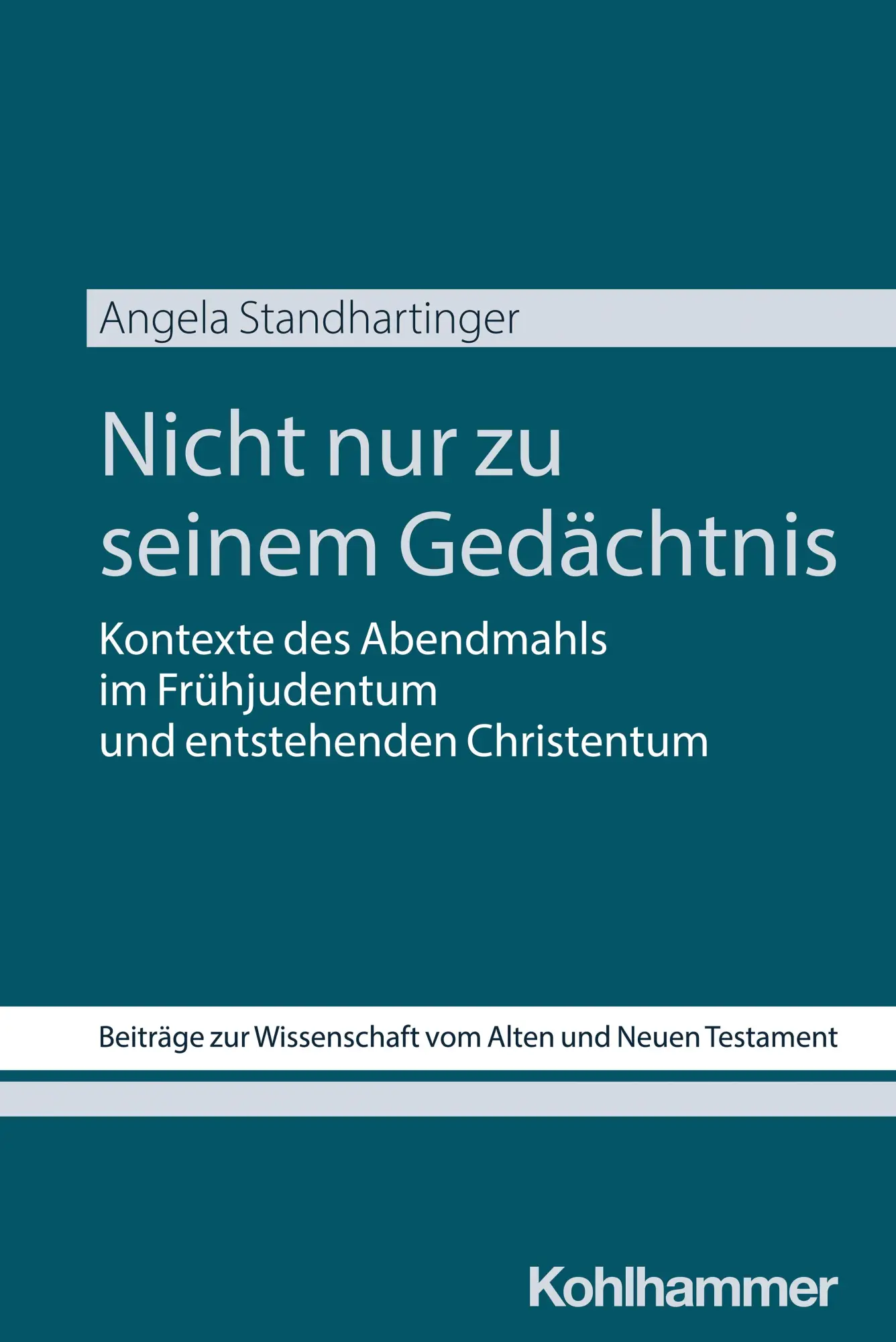 Cover: 9783170452558 | Nicht nur zu seinem Gedächtnis | Angela Standhartinger | Taschenbuch