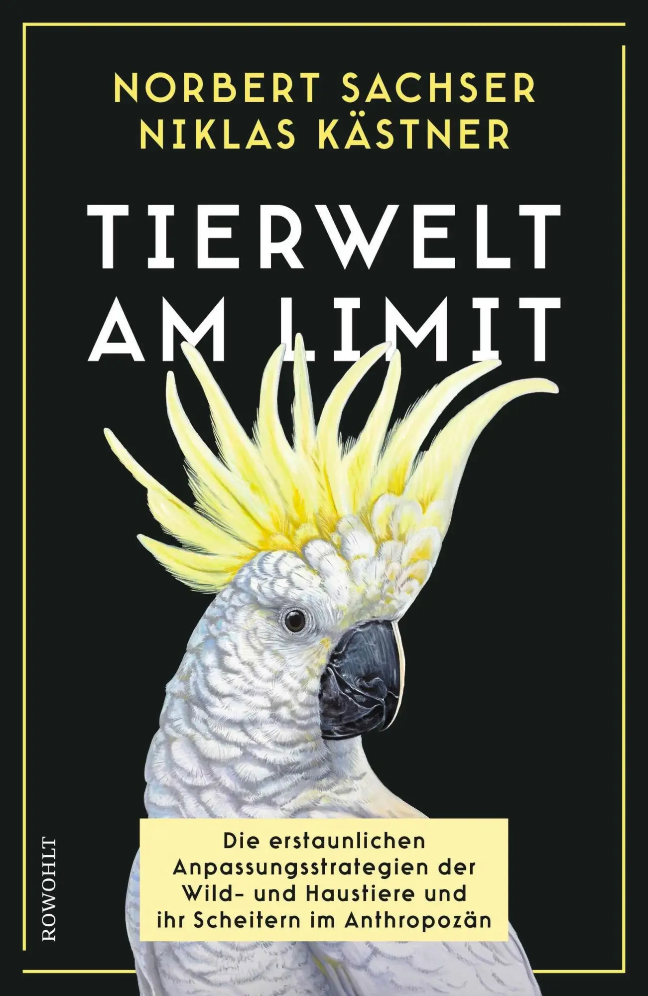 Cover: 9783498002558 | Tierwelt am Limit | Norbert Sachser (u. a.) | Buch | 304 S. | Deutsch