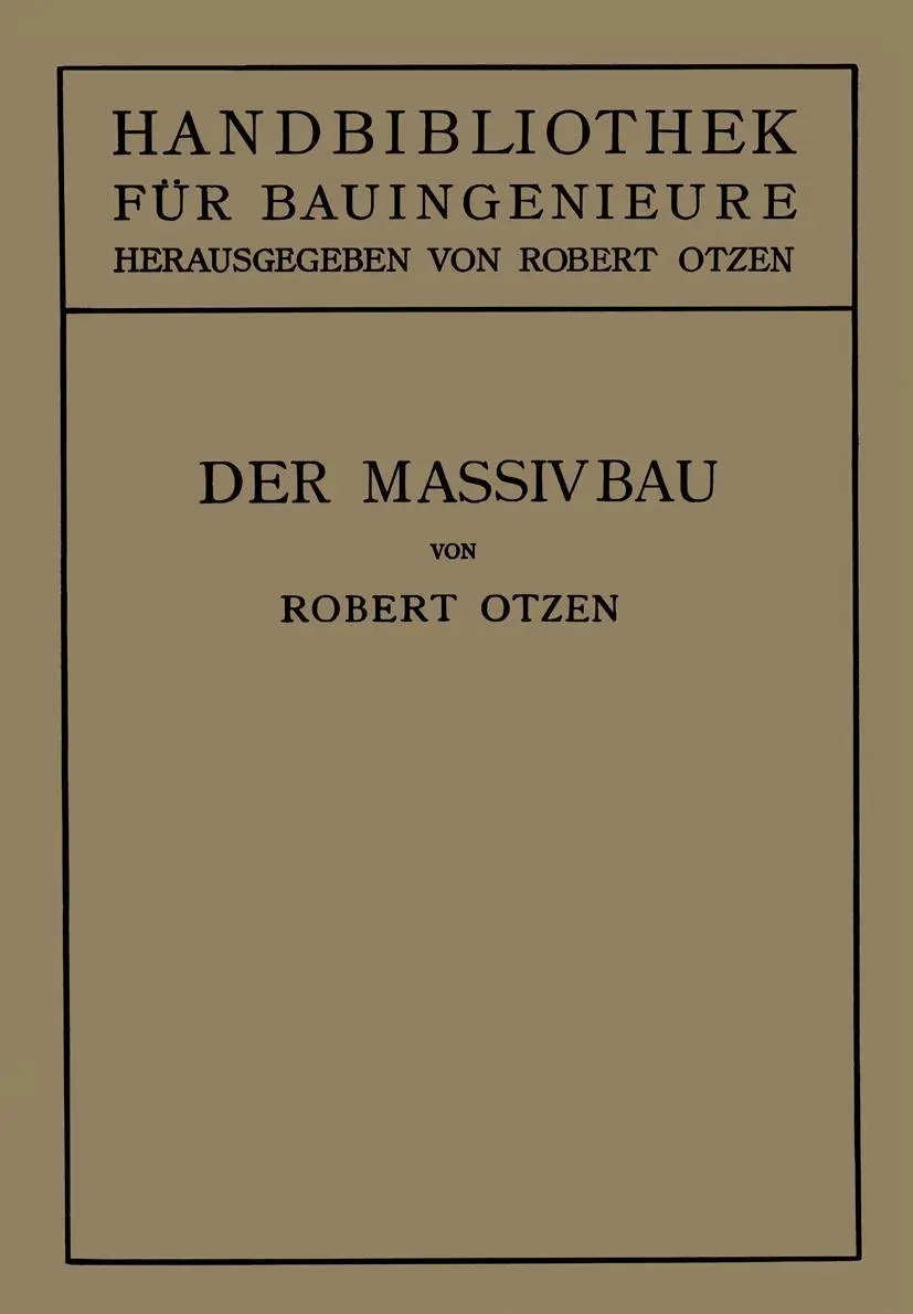 Der Massivbau (Stein-, Beton- und Eisenbetonbau) (Handbibliothek für Bauingenieure, 3, Band 3)