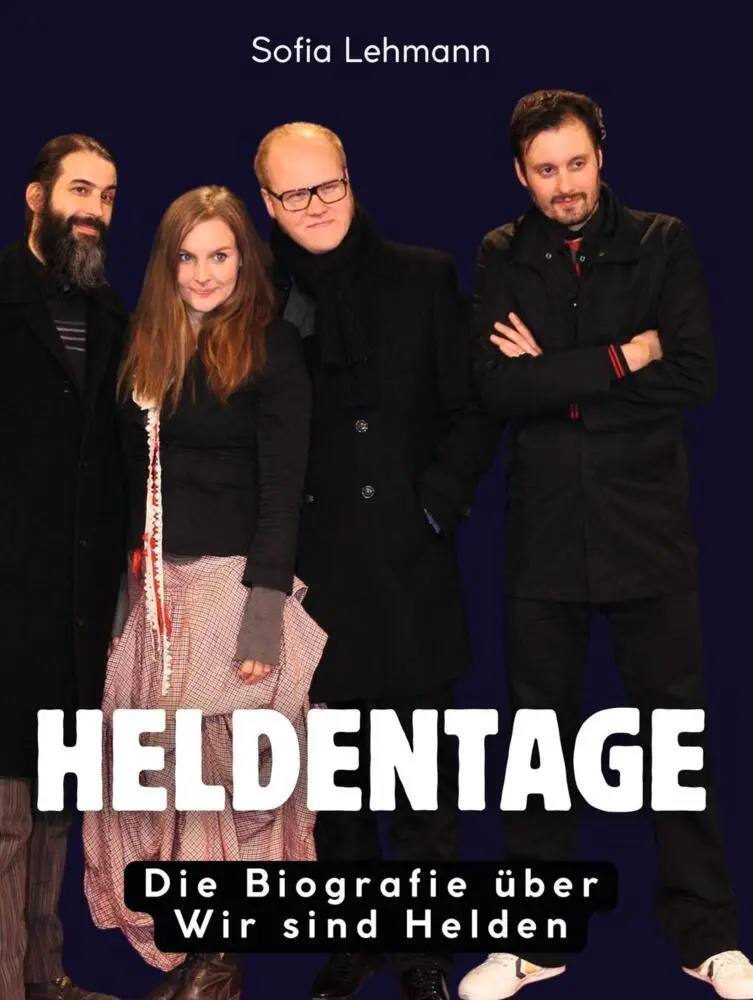 Cover: 9783695322558 | Heldentage | Die Biografie über Wir sind Helden. Komplett in Farbe