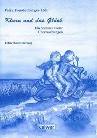 Cover: 9783766842558 | Klara und das Glück | Petra Freudenberger-Lötz | Taschenbuch | 47 S.