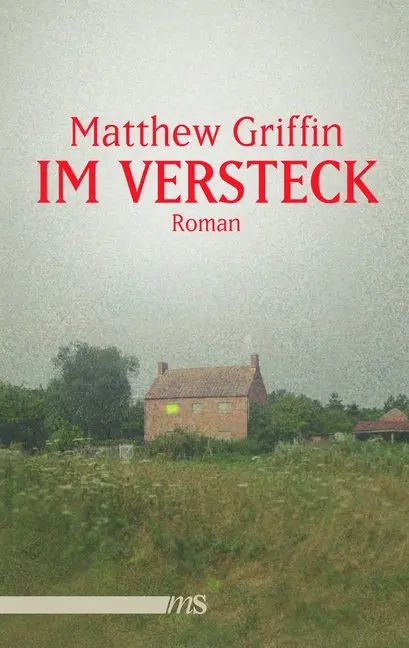 Cover: 9783863002558 | Im Versteck | Matthew Griffin | Taschenbuch | 284 S. | Deutsch | 2018