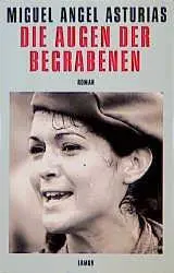 Cover: 9783889772558 | Die Augen der Begrabenen | Roman. Roman | Miguel A Asturias | Buch