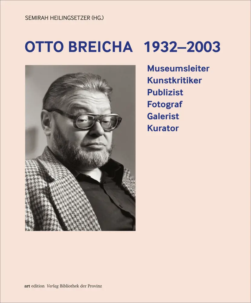 Cover: 9783991262558 | Otto Breicha 1932-2003 | Semirah Heilingsetzer | Buch | Deutsch | 2025