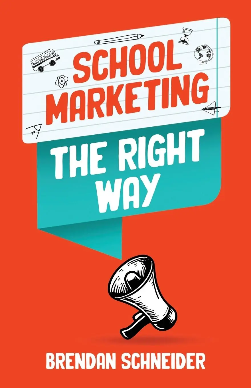Cover: 9798889262558 | School Marketing The Right Way | Schneider | Taschenbuch | Englisch