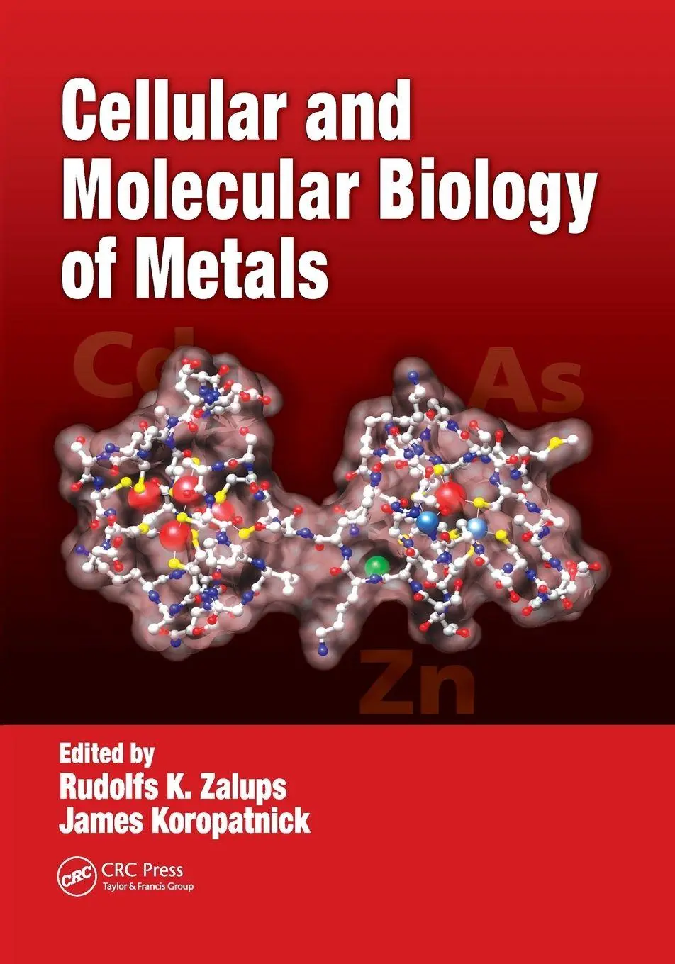 Cover: 9781138372658 | Cellular and Molecular Biology of Metals | Rudolfs K. Zalups (u. a.)