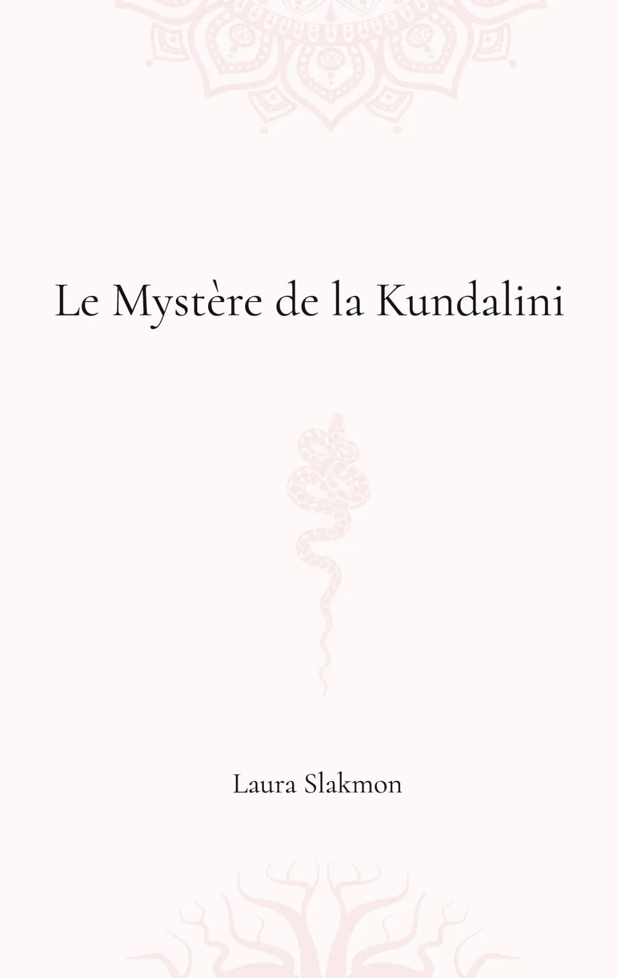 Cover: 9782322482658 | Le mystère de la Kundalini | Laura Slakmon | Taschenbuch | Französisch
