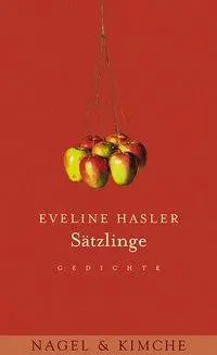 Cover: 9783312002658 | Sätzlinge | Gedichte | Eveline Hasler | Buch | Gebunden | Deutsch