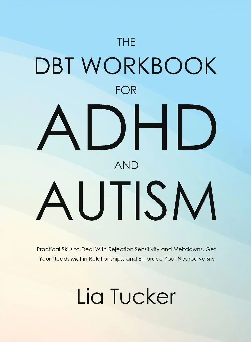 Cover: 9781806472758 | The DBT Workbook for ADHD and Autism | Lia Tucker | Taschenbuch | 2026