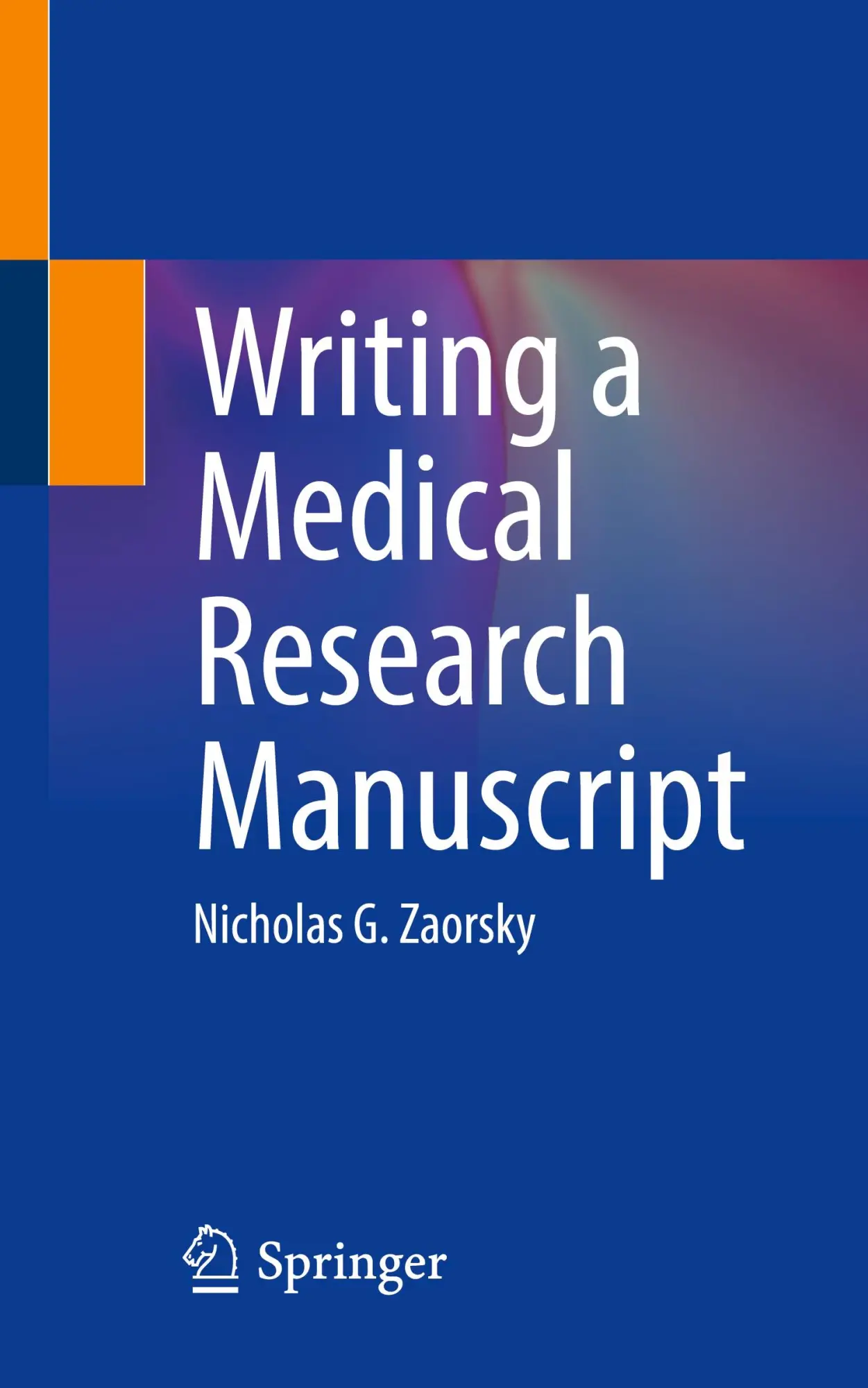 Cover: 9783032202758 | Writing a Medical Research Manuscript | Nicholas G. Zaorsky | Buch