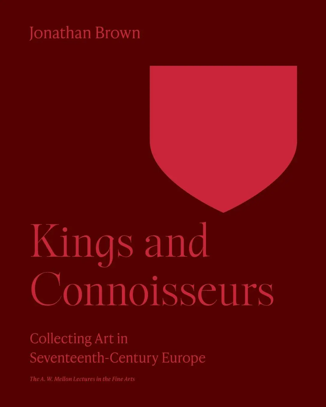 Cover: 9780691252858 | Kings and Connoisseurs | Collecting Art in Seventeenth-Century Europe
