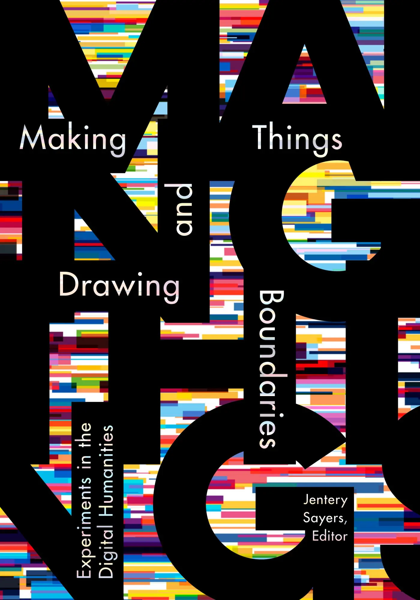 Cover: 9781517902858 | Making Things and Drawing Boundaries | Jentery Sayers | Taschenbuch