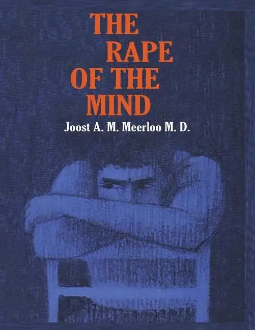 Cover: 9781638232858 | The Rape of the Mind: The Psychology of Thought Control, Menticide,...