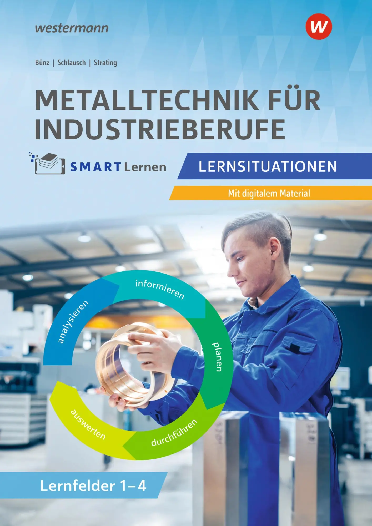 Cover: 9783427162858 | Metall SMART Lernen. Metalltechnik Lernfelder 1-4. Lernsituationen