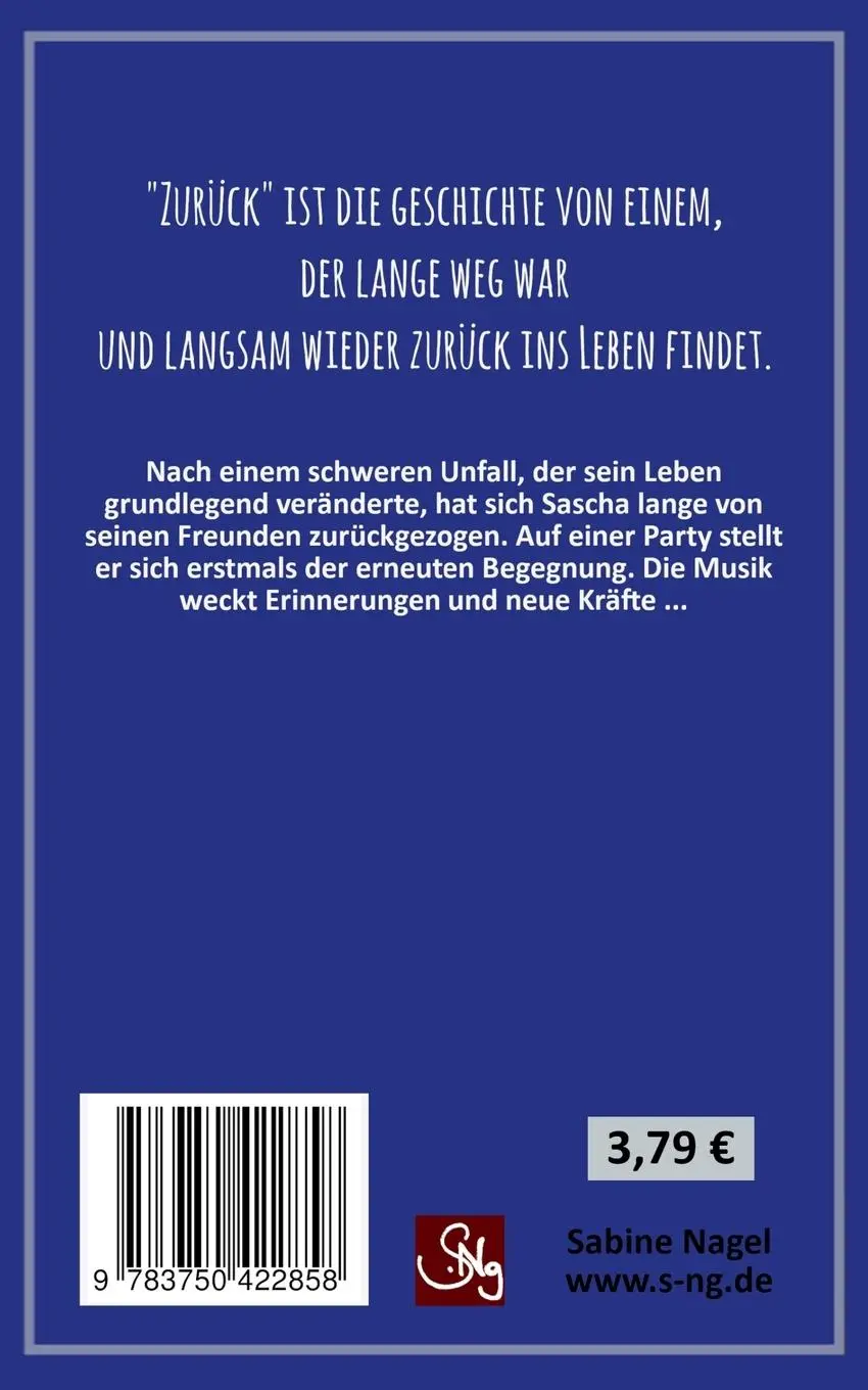 Rückseite: 9783750422858 | Zurück | Kurzgeschichte. | Sabine Nagel | Taschenbuch | 24 S. | 2019