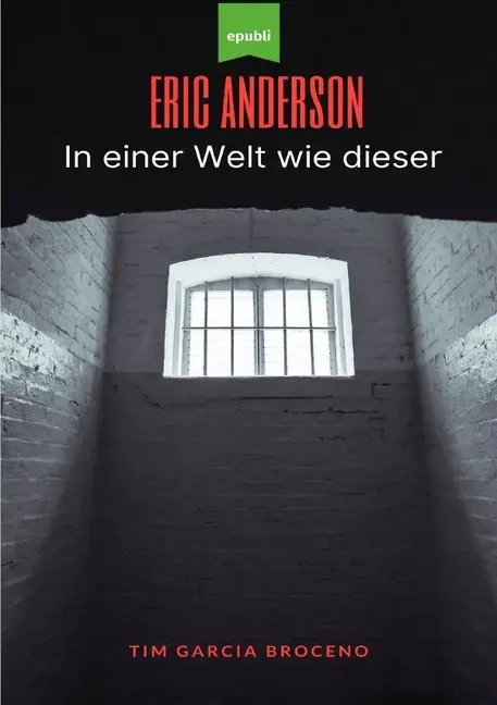 Cover: 9783752952858 | Eric Anderson | In einer Welt wie dieser | Tim Garcia Broceno | Buch