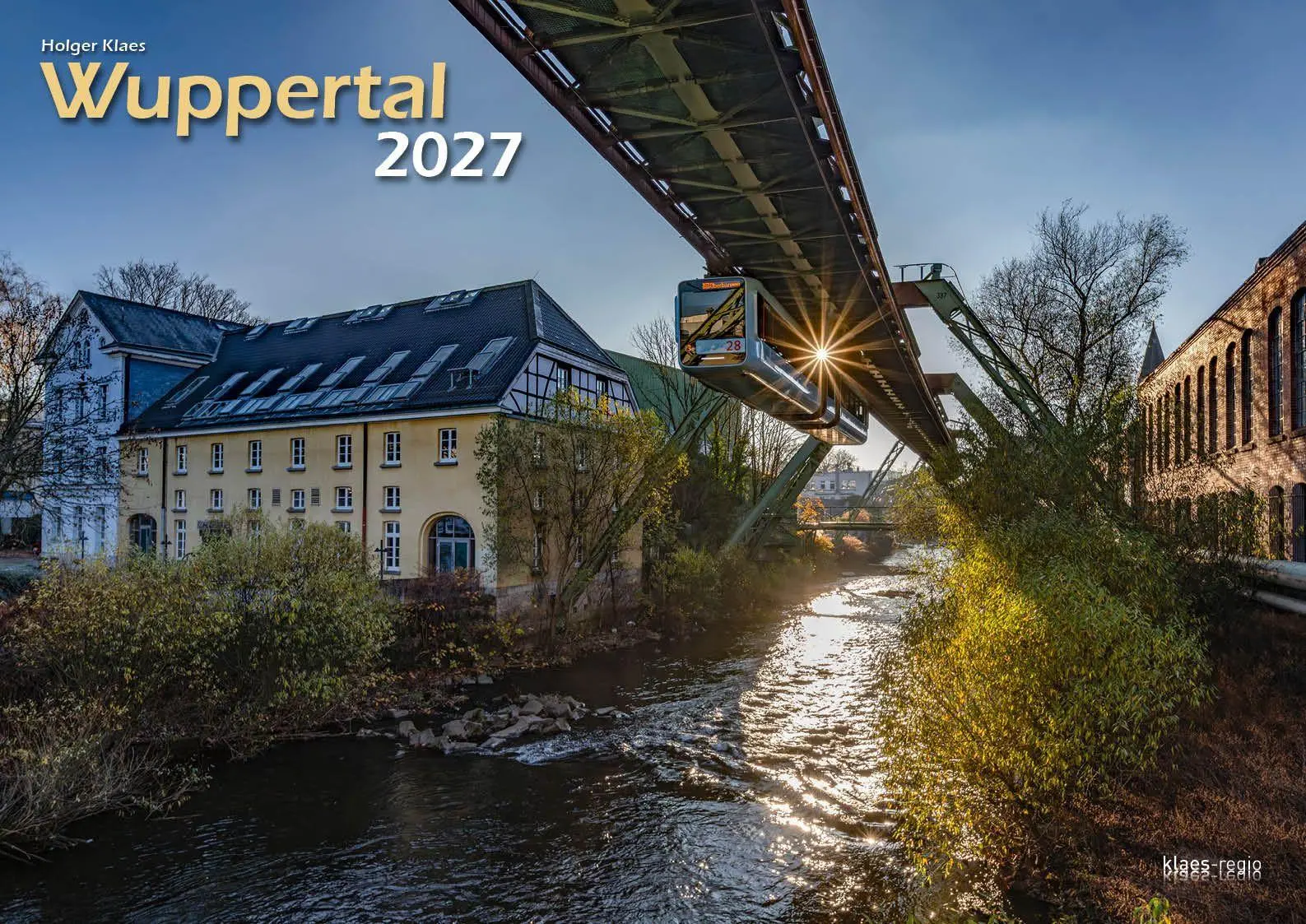 Cover: 9783965352858 | Wuppertal 2027 Bildkalender A3 Spiralbindung | Holger Klaes | Kalender
