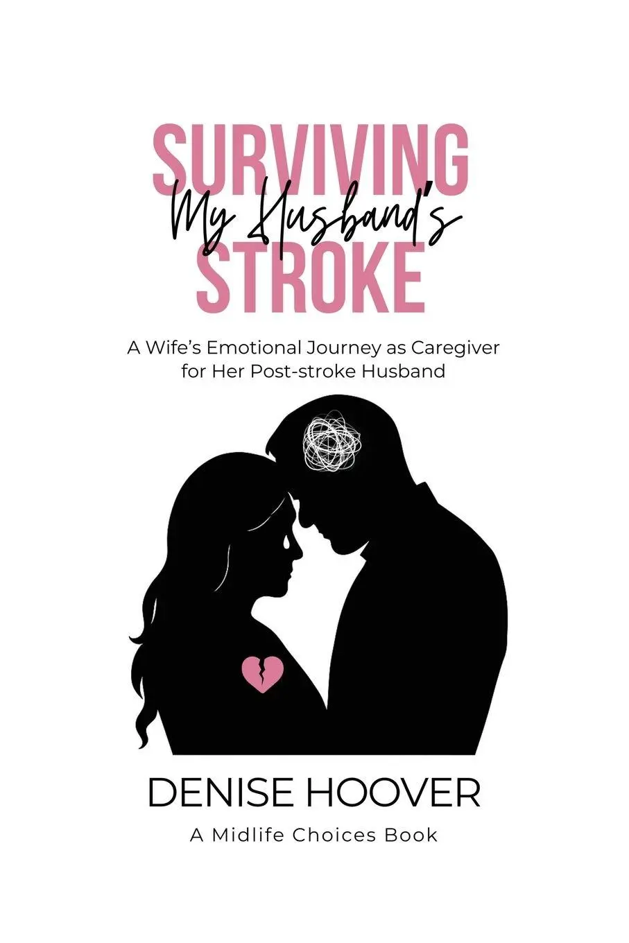 Cover: 9798218692858 | Surviving My Husband's Stroke | Denise Hoover | Taschenbuch | Englisch