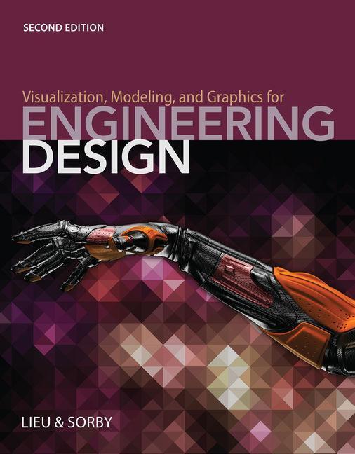 Visualization, Modeling, and Graphics for Engineering Design  Dennis Lieu (u. a.)  Buch  Englisch  2016 - Lieu, Dennis (University of California, Berkeley)