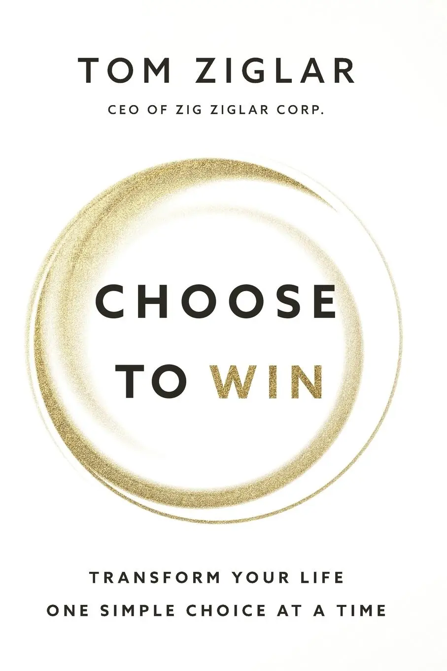 Cover: 9781400212958 | Choose to Win Softcover | Tom Ziglar | Taschenbuch | Englisch | 2019