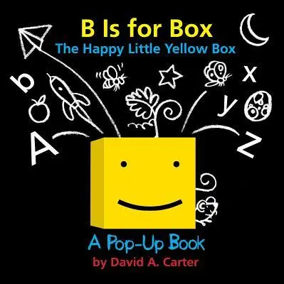 Cover: 9781481402958 | B Is for Box -- The Happy Little Yellow Box: A Pop-Up Book | Carter