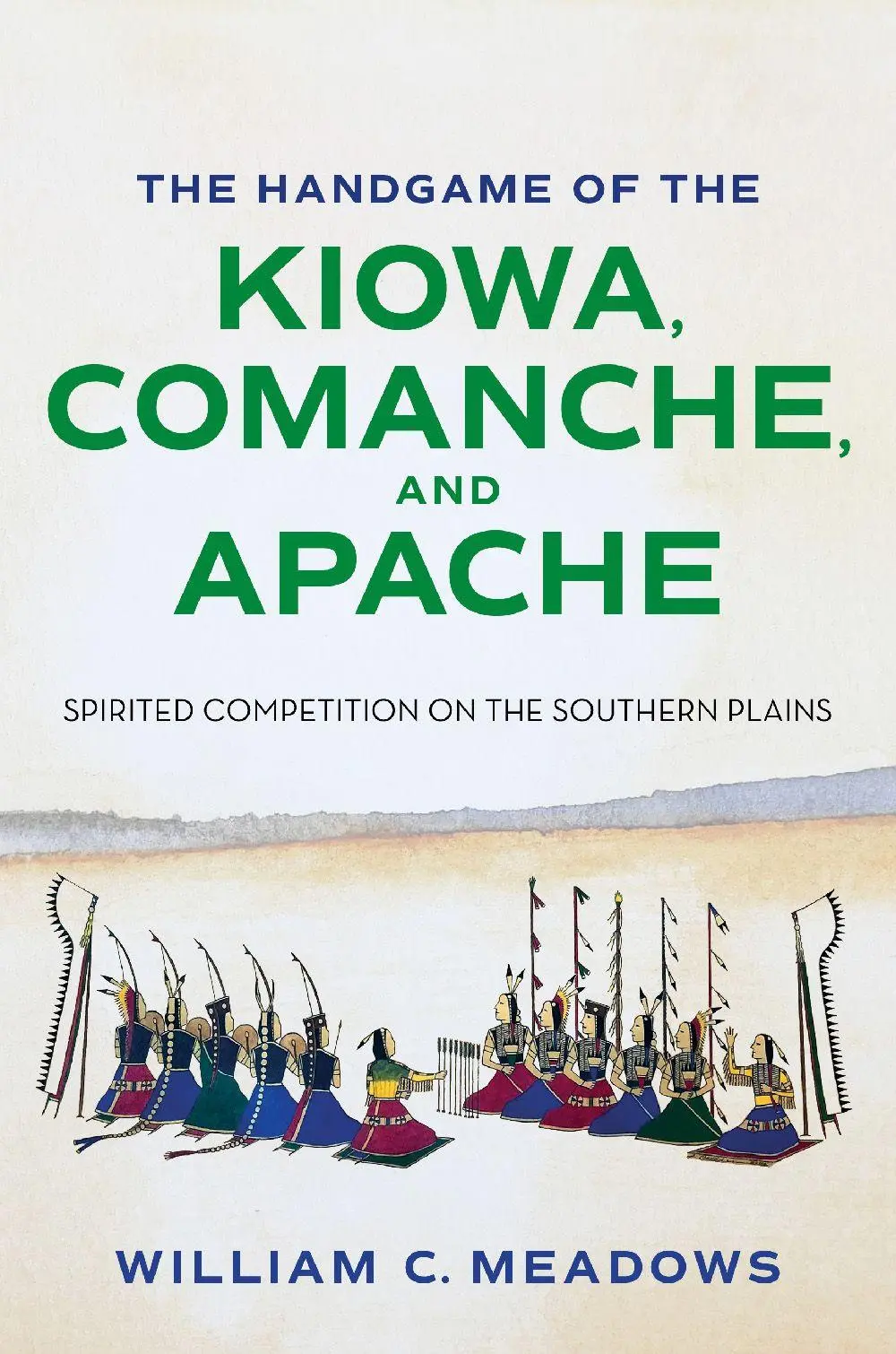 Cover: 9781648432958 | The Handgame of the Kiowa, Comanche, and Apache | William C. Meadows
