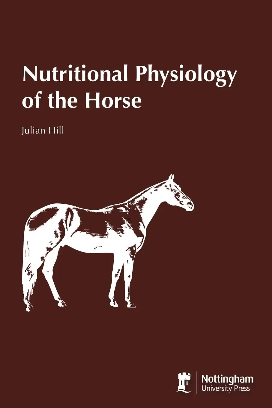 Cover: 9781789182958 | Nutritional Physiology of the Horse | Julian Hill | Taschenbuch | 2023