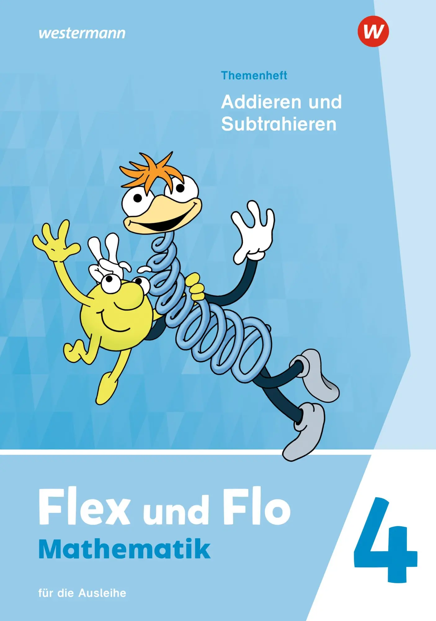 Cover: 9783141182958 | Flex und Flo 4. Themenheft Addieren und Subtrahieren. Für die Ausleihe