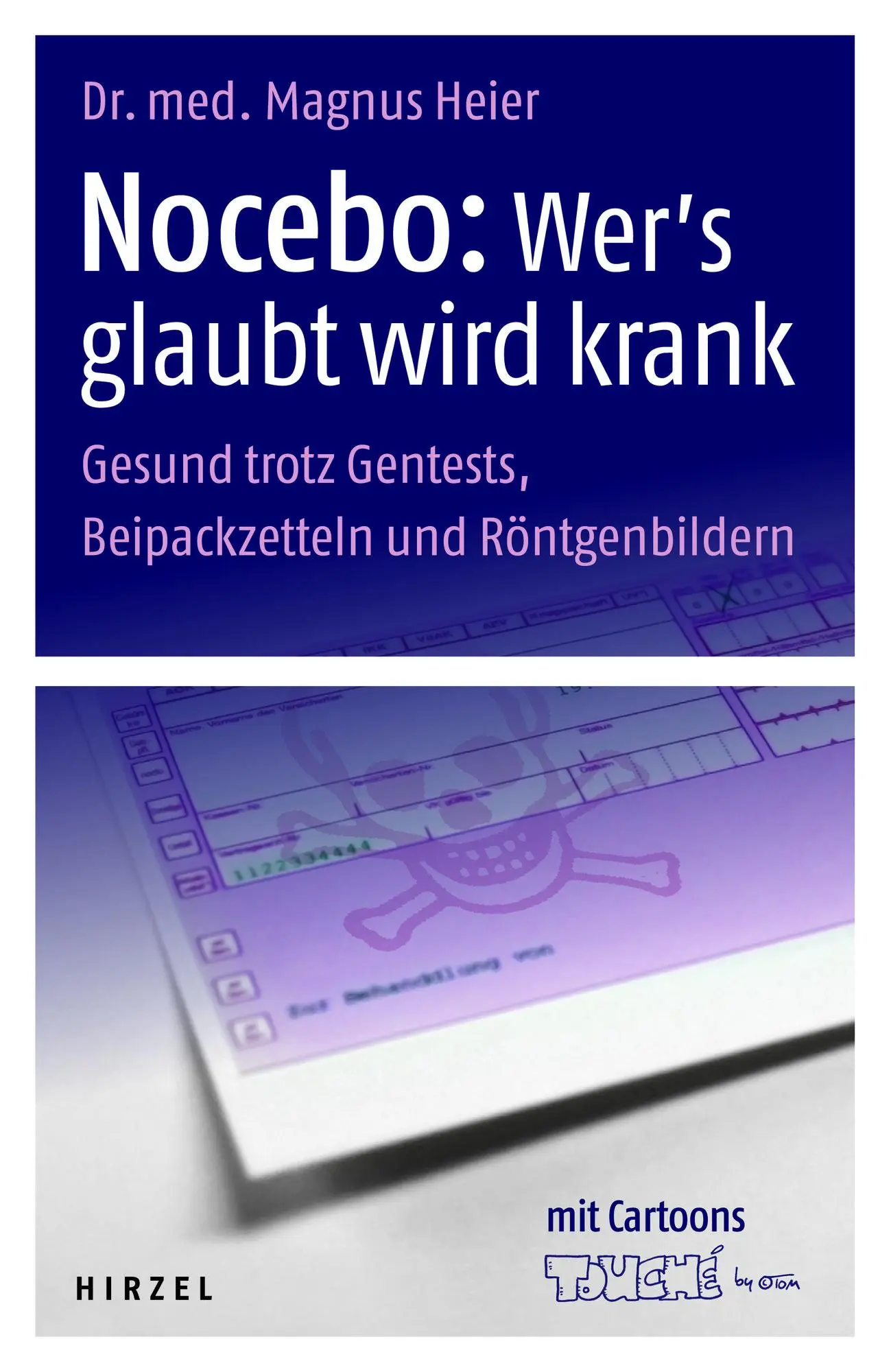 Cover: 9783777622958 | Nocebo: Wer's glaubt wird krank | Magnus Heier | Buch | 152 S. | 2012
