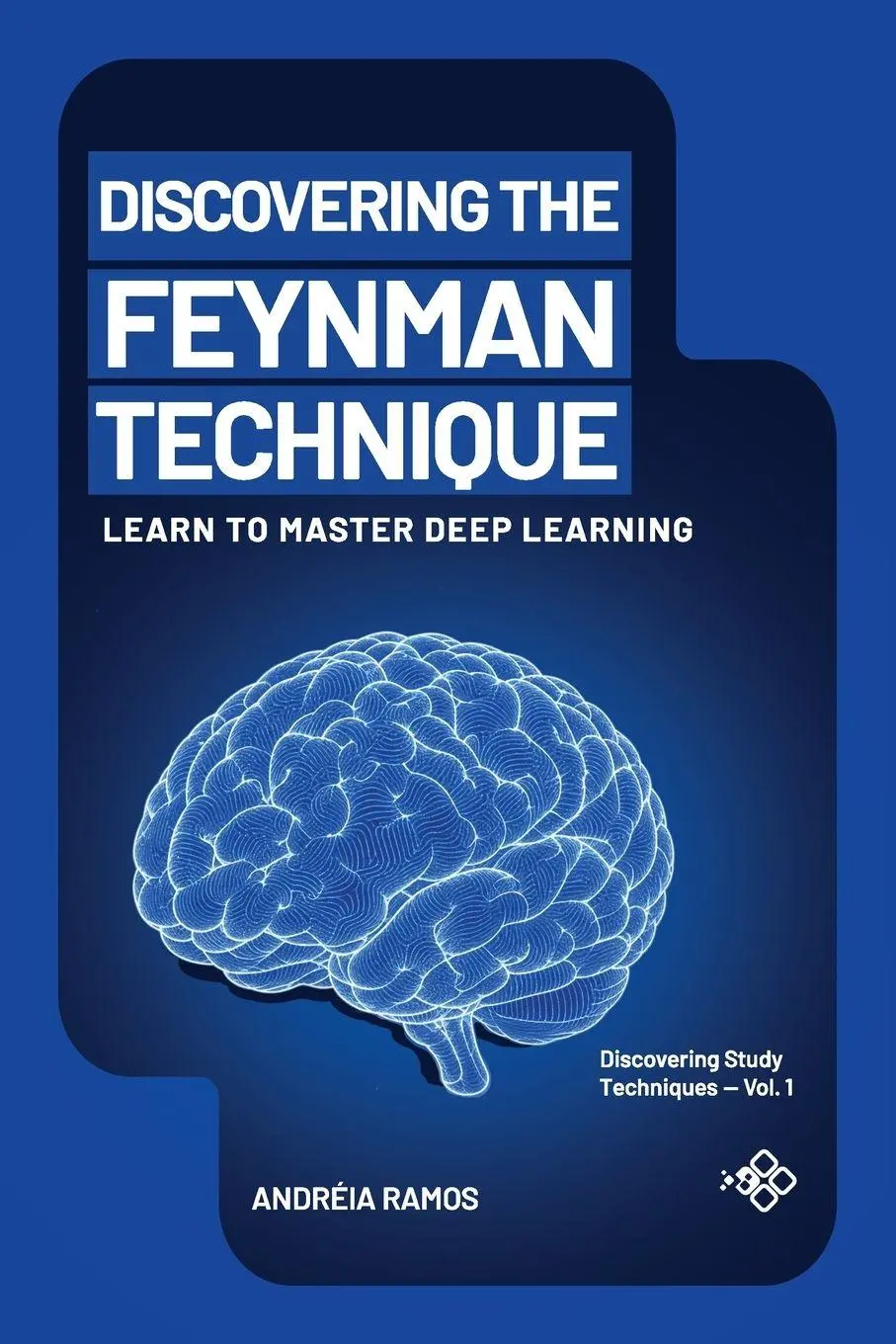 Cover: 9798193392958 | Discovering the Feynman Technique | Learn to Master Deep Learning