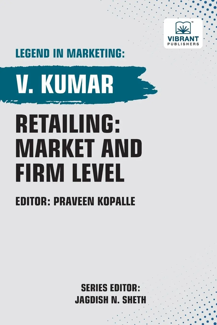 Cover: 9781636513058 | Retailing | Market and Firm Level | V. Kumar (u. a.) | Taschenbuch
