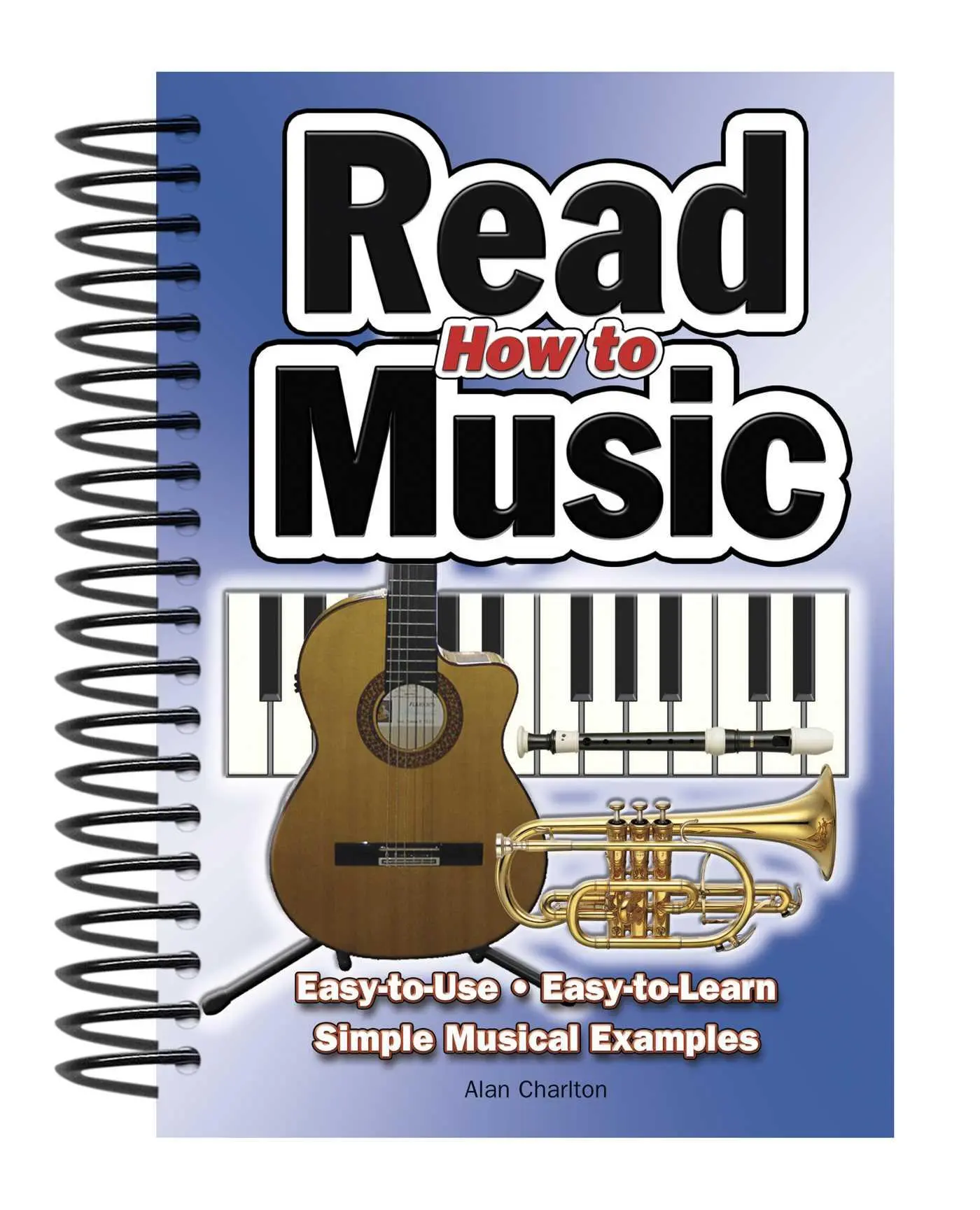 Cover: 9781847863058 | How to Read Music: Easy-To-Use, Easy-To-Learn; Simple Musical Examples