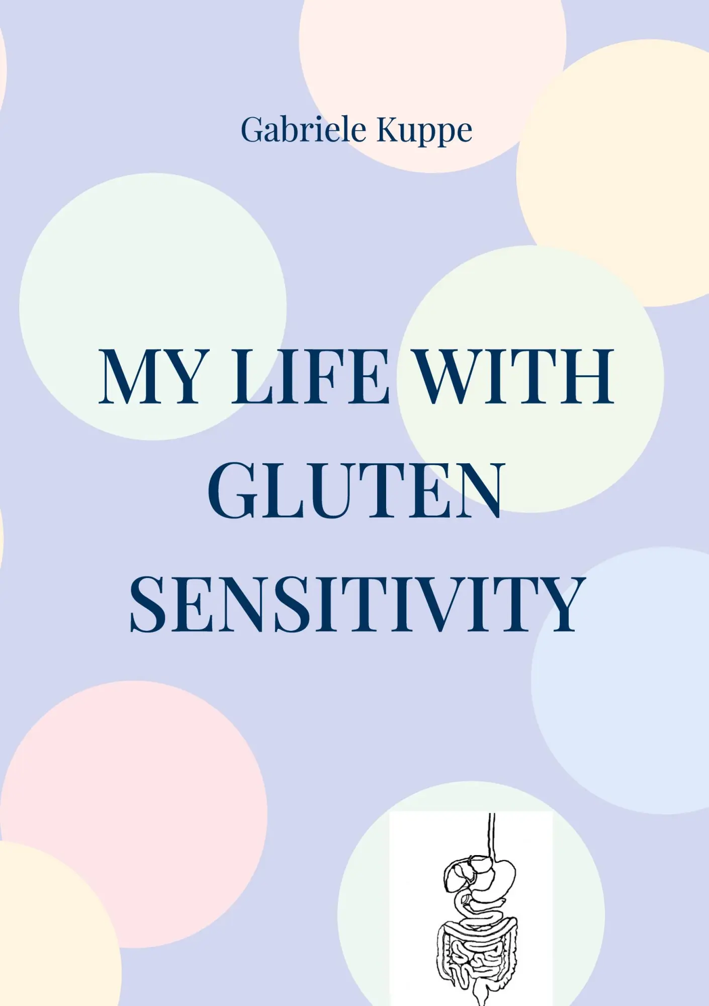 Cover: 9783695103058 | My life with gluten sensitivity | Gabriele Kuppe | Taschenbuch | 2025