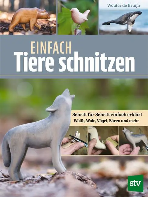 Cover: 9783702023058 | Einfach Tiere schnitzen | Wouter de Bruijn | Taschenbuch | 136 S.