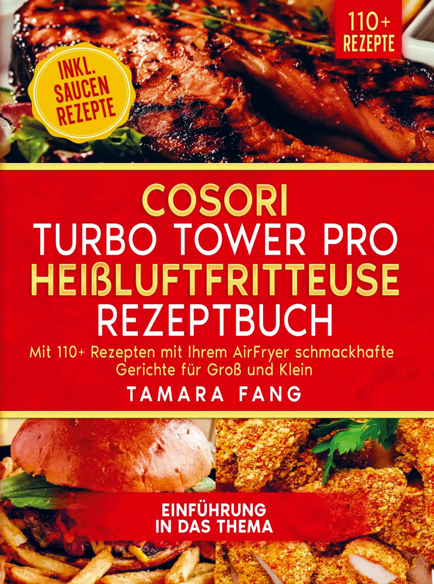 Cover: 9789403823058 | COSORI Turbo Tower Pro Heißluftfritteuse Rezeptbuch | Tamara Fang