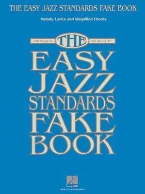Cover: 9781476813158 | The Easy Jazz Standards Fake Book | 100 Songs in the Key of C | Corp