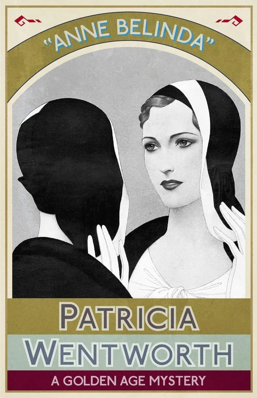 Cover: 9781911413158 | Anne Belinda | A Golden Age Mystery | Patricia Wentworth | Taschenbuch