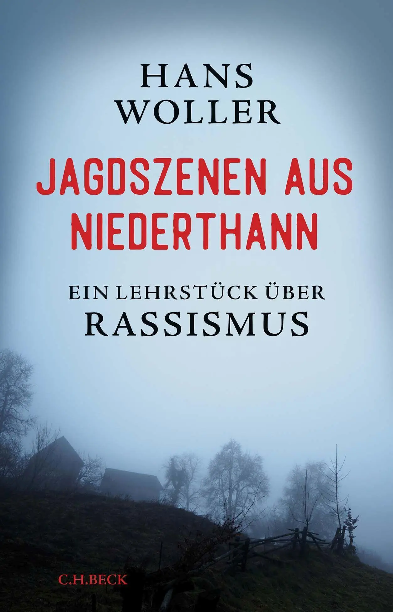 Cover: 9783406793158 | Jagdszenen aus Niederthann | Ein Lehrstück über Rassismus | Woller