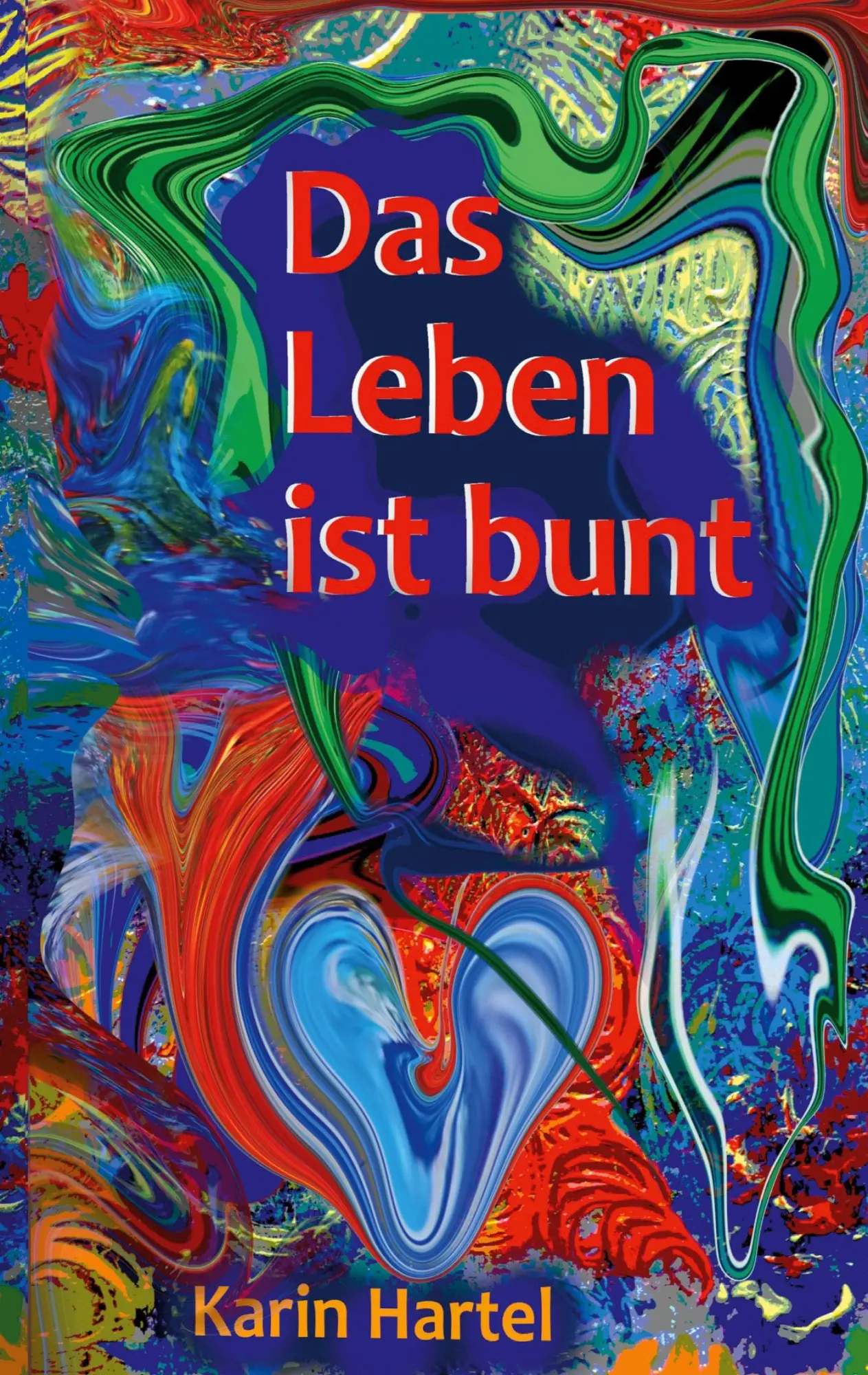 Cover: 9783819243158 | Das Leben ist bunt | Band 1 | Karin Hartel | Taschenbuch | 100 S.