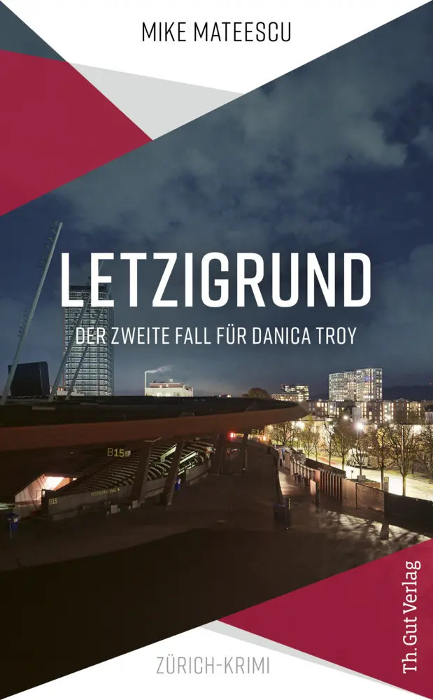 Cover: 9783857173158 | Letzigrund | Der zweite Fall für Danica Troy | Mike Mateescu | Buch