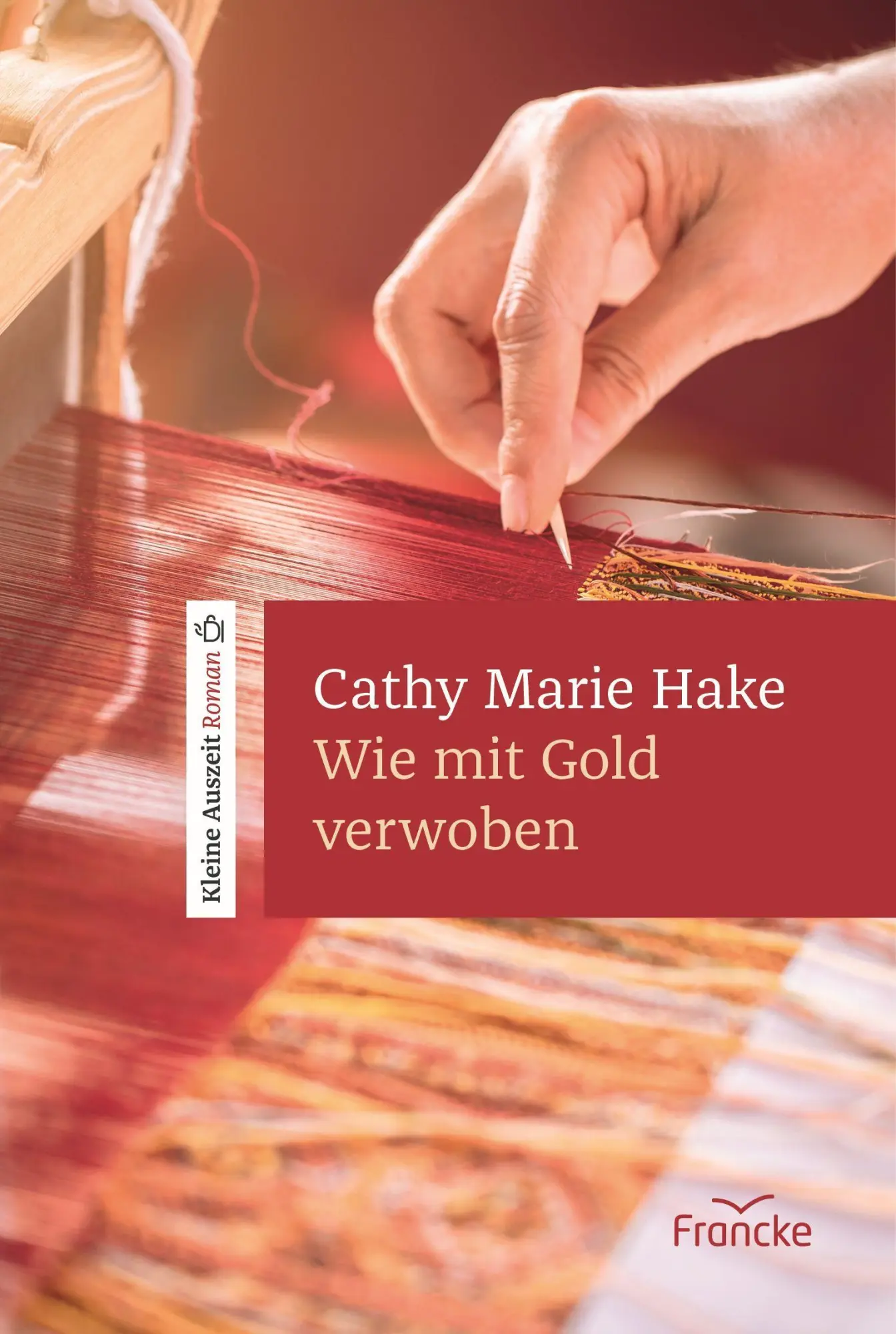 Cover: 9783963623158 | Wie mit Gold verwoben | Cathy Marie Hake | Buch | 160 S. | Deutsch