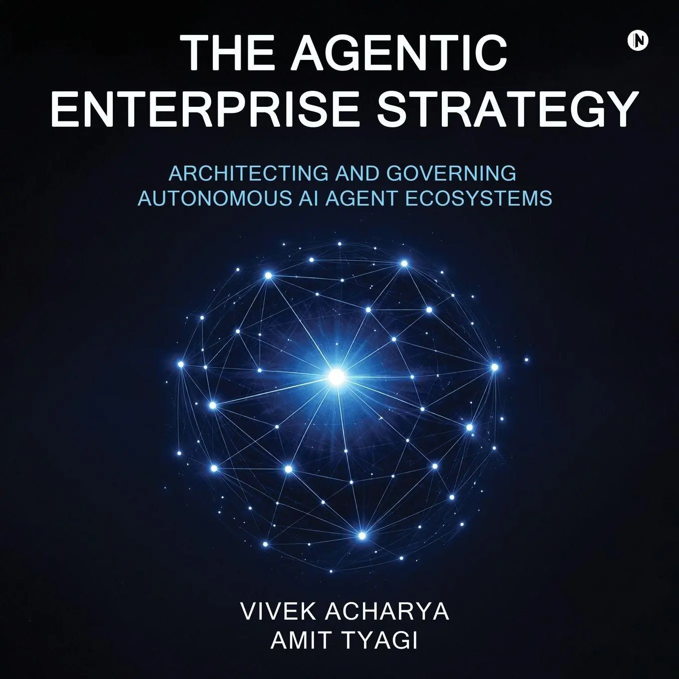 Cover: 9798902963158 | The Agentic Enterprise Strategy | Vivek Acharya (u. a.) | Taschenbuch