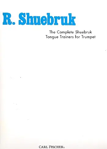 Cover: 9780825853258 | The Complete Shuebruk Tongue Trainers for Trumpet | Richard Shuebruk