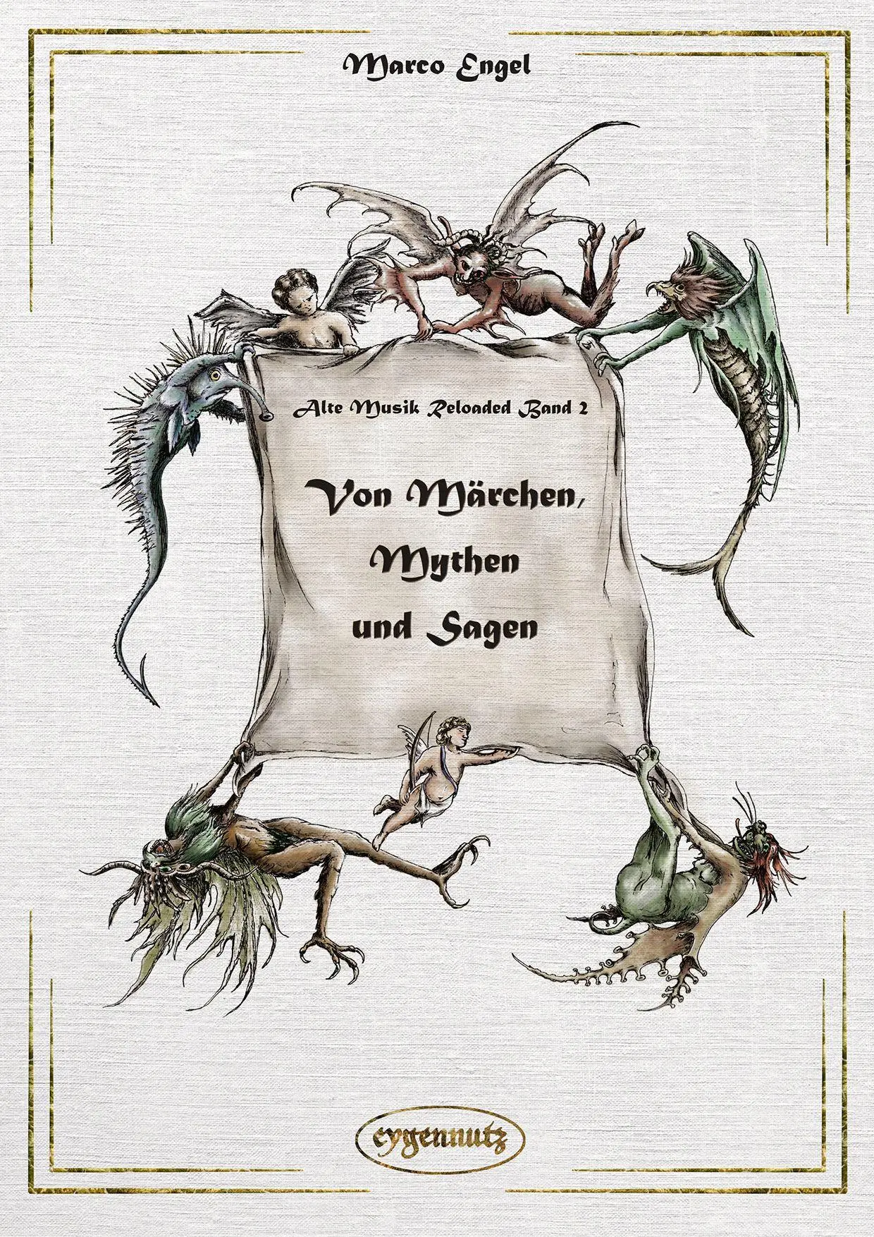 Cover: 9783946643258 | Alte Musik Reloaded Band 2 | Von Märchen, Mythen und Sagen | Engel