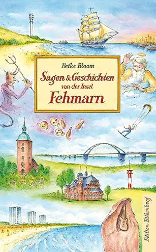Cover: 9783954943258 | Sagen und Geschichten von der Insel Fehmarn | Heike Bloom | Buch
