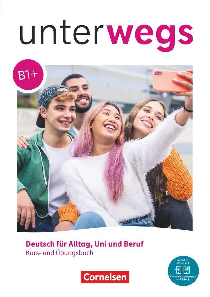 Unterwegs B1+ - Allgemeine Ausgabe - Kurs- und Übungsbuch - Inkl. E-Book und digitalen Medien - Neuware